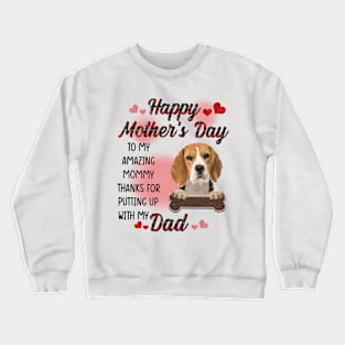 Beagle Happy Mother's Day To My Amazing Mommy Crewneck Sweatshirt